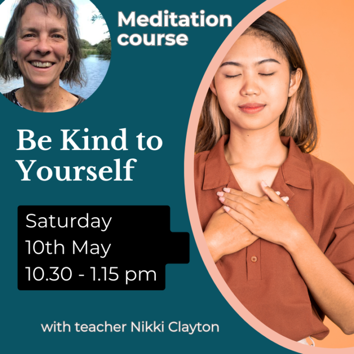 Be Kind to Yourself - Saturday 10th May