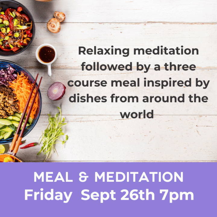 Meal & Meditation - 26th September