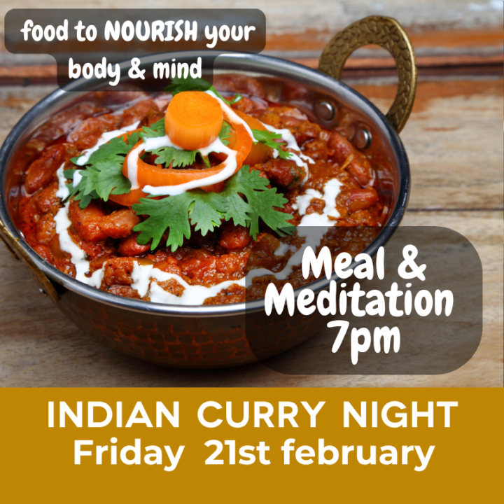 Meal & Meditation - Indian curry - 21st February